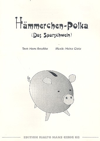 Hämmerchen-Polka: Einzelausgabe  für Gesang und Klavier  