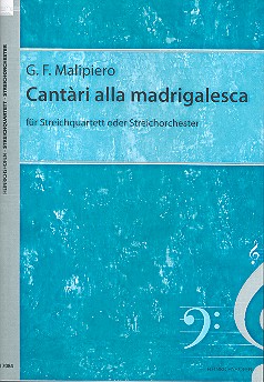 Cantari alla madrigalesca für  Streichquartett (Streichorchester)  Studienpartitur