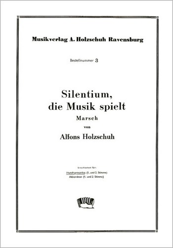 Silentium die Musik spielt  für 1-2 Handharmonikas  Stimmen