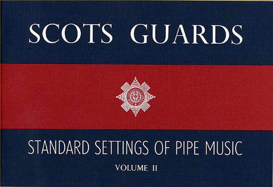 STANDARD SETTINGS OF PIPE MUSIC VOL.2&nbsp;&nbsp;FUER DUDELSAECKE (1-2)&nbsp;&nbsp;SCOTS GUARDS