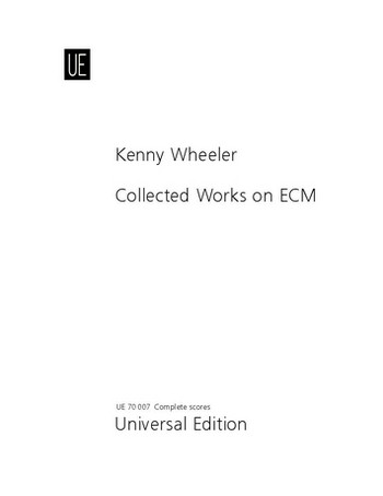 Kenny Wheeler: collected Works&nbsp;&nbsp;on ECM&nbsp;&nbsp;score