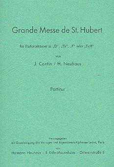 Grande Messe de St. Hubert   für Parforcehörner in D, Es, F, Es/B  Partitur und Stimmen