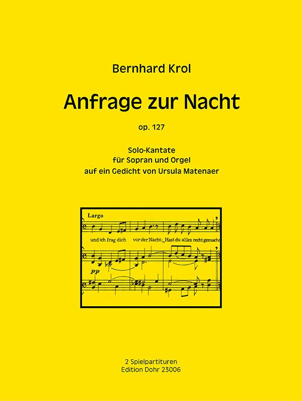 Anfrage zur Nacht op.127  Solokantate für Sopran und Orgel  
