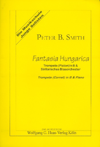 Fantasia hungarica&nbsp;&nbsp;für Trompete und sinfonisches Blasorchester&nbsp;&nbsp;Ausgabe für Trompete und Klavier