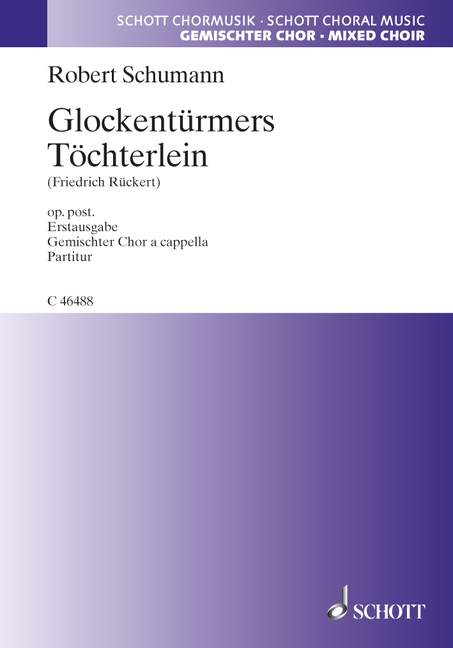 Glockentürmers Töchterlein op. posth.&nbsp;&nbsp;für gemischten Chor (SATB)&nbsp;&nbsp;Chorpartitur