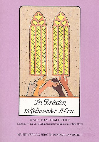 In Frieden miteinander leben&nbsp;&nbsp;für Chor (1stg.), Orffinstrumente und Klavier (Orgel)&nbsp;&nbsp;Partitur
