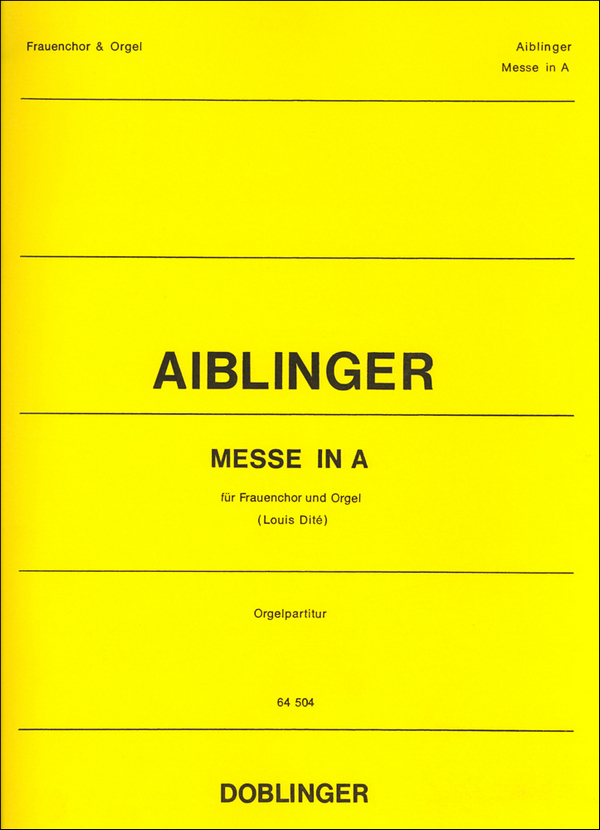 Messe A-Dur&nbsp;&nbsp;für Frauenchor und Orgel&nbsp;&nbsp;Partitur