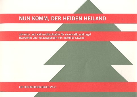 Nun komm der Heiden Heiland&nbsp;&nbsp;Advents- und Weihnachtschoräle&nbsp;&nbsp;für Violoncello und Orgel