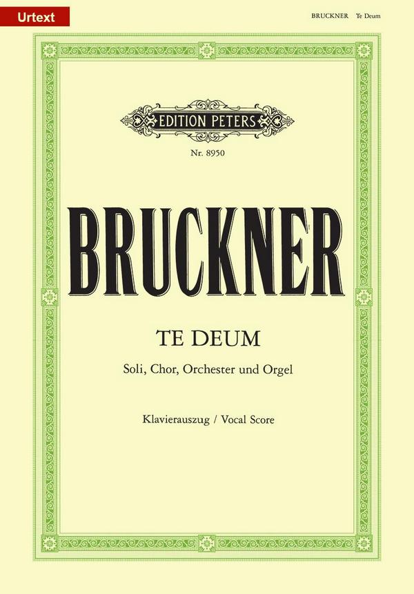 Te Deum C-Dur&nbsp;&nbsp;für Soli, Chor und Orchester und Orgel&nbsp;&nbsp;Klavierauszug