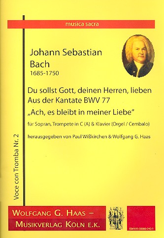 Ach es bleibt in meiner Liebe aus&nbsp;&nbsp;BWV77 für Alt, Trompete und Bc&nbsp;&nbsp;