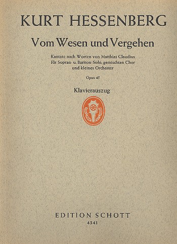 Vom Wesen und Vergehen op. 45&nbsp;&nbsp;für gemischten Chor (SATB) mit Soli (SBar) und Orchester&nbsp;&nbsp;Klavierauszug