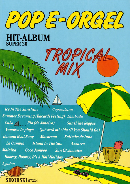 Pop E-Orgel Hit-Album Super 20&nbsp;&nbsp;Tropical Mix&nbsp;&nbsp;