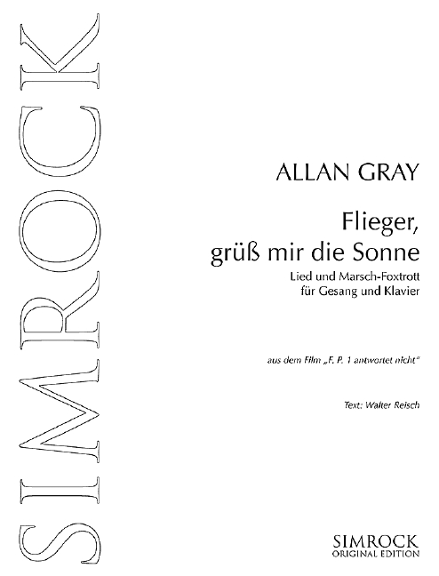 Flieger grüss mir die Sonne aus dem Film 'F.P.1 antwortet nicht'  für Gesang und Klavier  