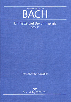 Ich hatte viel Bekümmernis&nbsp;&nbsp;Kantate Nr.21 BWV21&nbsp;&nbsp;Partitur