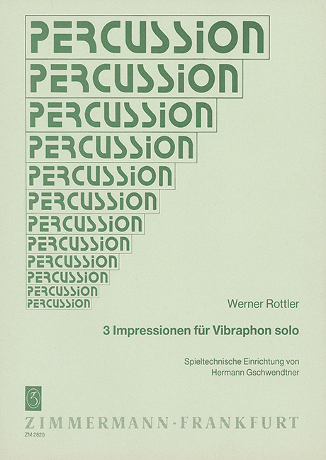 3 IMPRESSIONEN FUER VIBRAPHON  SOLO  GSCHWENNDTNER, HEREMANN, BEARB.