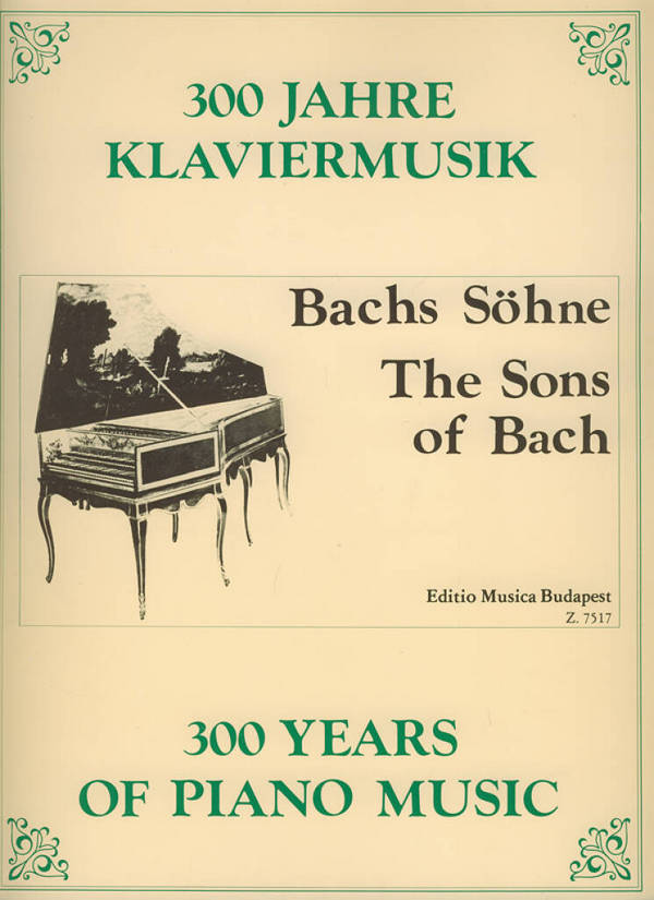 300 Jahre Klaviermusik Bachs Söhne  für Klavier  