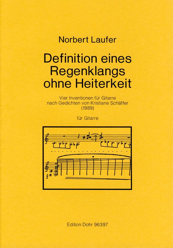 DEFINITION EINES REGENKLANGS OHNE  HEITERKEIT 4 INVENTIONEN FUER  GITARRE NACH TEXTEN V. K. SCHAEFFER