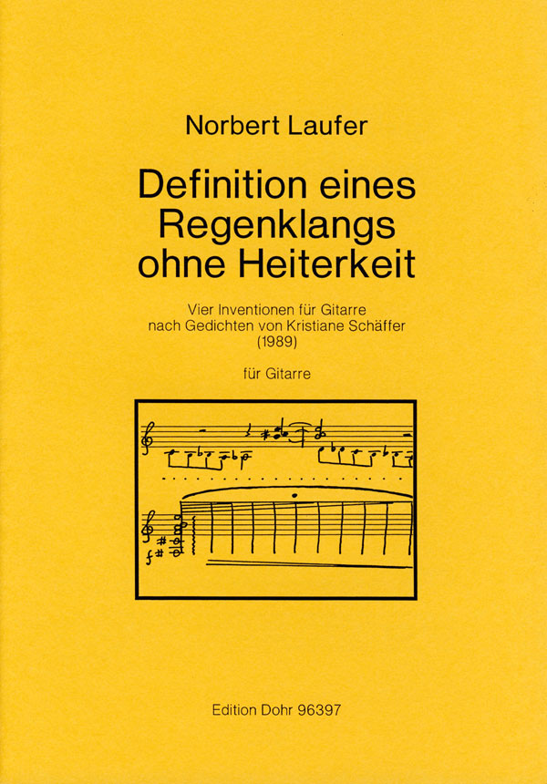 DEFINITION EINES REGENKLANGS OHNE  HEITERKEIT 4 INVENTIONEN FUER  GITARRE NACH TEXTEN V. K. SCHAEFFER