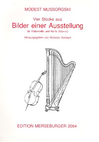 4 Stücke aus Bilder einer Ausstellung   für Violoncello und Harfe (Klavier)  