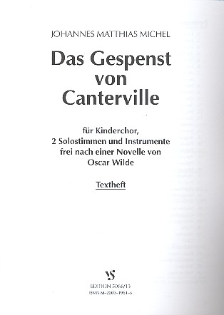 Das Gespenst von Canterville  für Kinderchor, 2 Solostimmen und  Instrumente,   Textheft