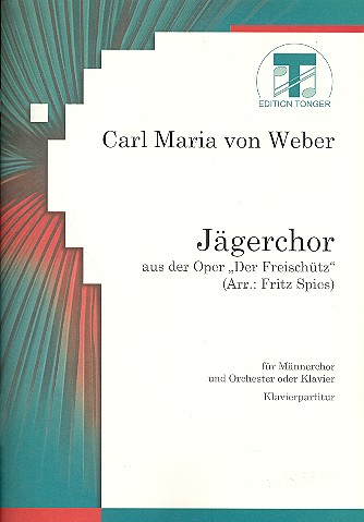 Jägerchor aus Der Freischütz  für Männerchor und Klavier (Orchester)  Klavierpartitur