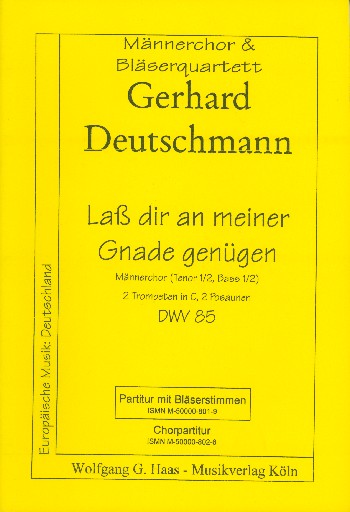 Lass dir an meiner Gnade genügen DWV85  für Männerchor, 2 Trompete und 2 Posaunen  Partitur und Bläserstimmen