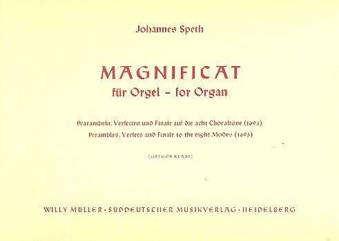 Magnificat für Orgel  Präambeln, Versetten und Finale  auf die 8 Orgeltöne