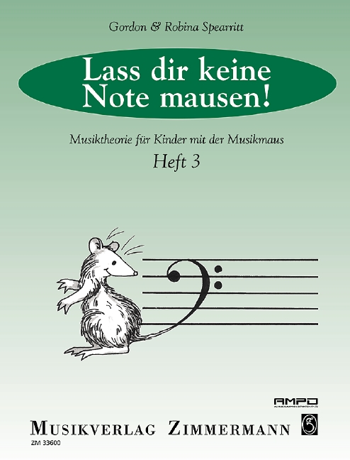 Lass dir keine Note mausen! Band 3&nbsp;&nbsp;Musiktheorie für Kinder mit der Musikmaus&nbsp;&nbsp;