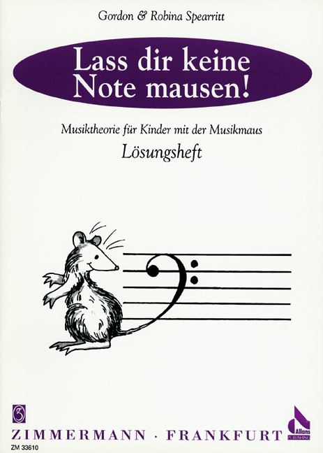 Lass dir keine Noten mausen - Lösungsheft&nbsp;&nbsp;Musiktheorie für Kinder mit der Musikmaus&nbsp;&nbsp;