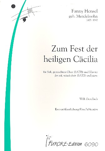 Zum Fest der Heiligen Cäcilie  für Soli, gem Chor und Klavier  Partitur