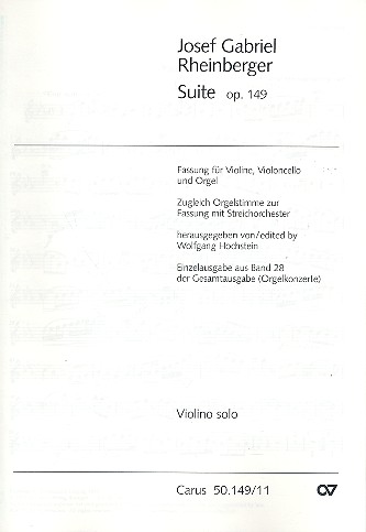 Suite c-Moll op.149 für Violine,&nbsp;&nbsp;Violoncello, Orgel und Streicher&nbsp;&nbsp;(Vl, Vc, Orgel),  Violine solo