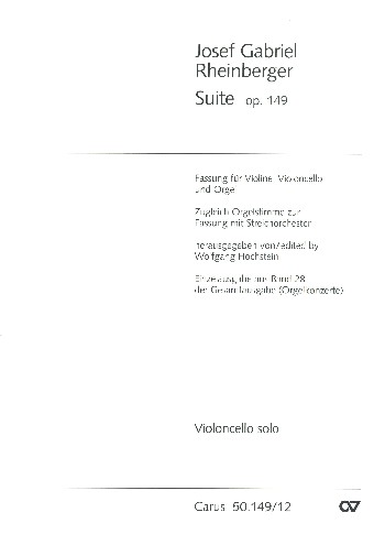 Suite c-Moll op.149 für Violine,&nbsp;&nbsp;Violoncello, Orgel und Streicher&nbsp;&nbsp;(Vl, Vc, Orgel),  Violoncello solo