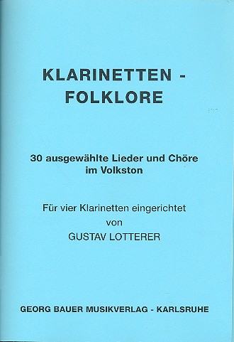 Klarinetten-Folklore&nbsp;&nbsp;für 4 Klarinetten&nbsp;&nbsp;Partitur und Stimmen