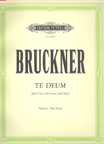 Te Deum C-Dur&nbsp;&nbsp;für Soli, Chor und Orchester und Orgel&nbsp;&nbsp;Partitur