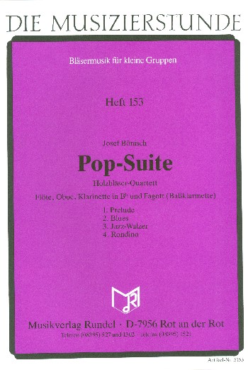 Pop-Suite für Flöte, Oboe,  Klarinette und Fagott  Partitur und Stimmen