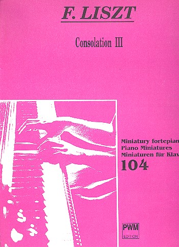 Consolation Nr.3 Des-Dur  für Klavier  Miniaturen für Klavier 104