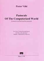 PASTORAL OF THE COMPUTERIZED  WORLD FUER FLOETE, VIOLONCELLO  UND KLAVIER,   STIMMEN