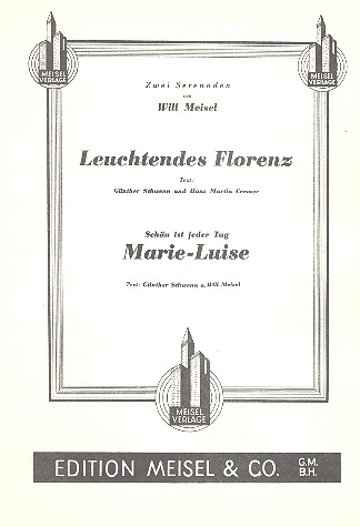 Leuchtendes Florenz  und&nbsp;&nbsp;Marie-Luise: Einzelausgabe&nbsp;&nbsp;Gesang und Klavier