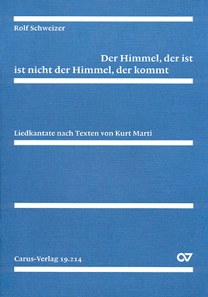 Der Himmel der ist ist nicht der Himmel der  kommt für Sopran, Chor, Orgel, Bläser und Kontrabass  Partitur