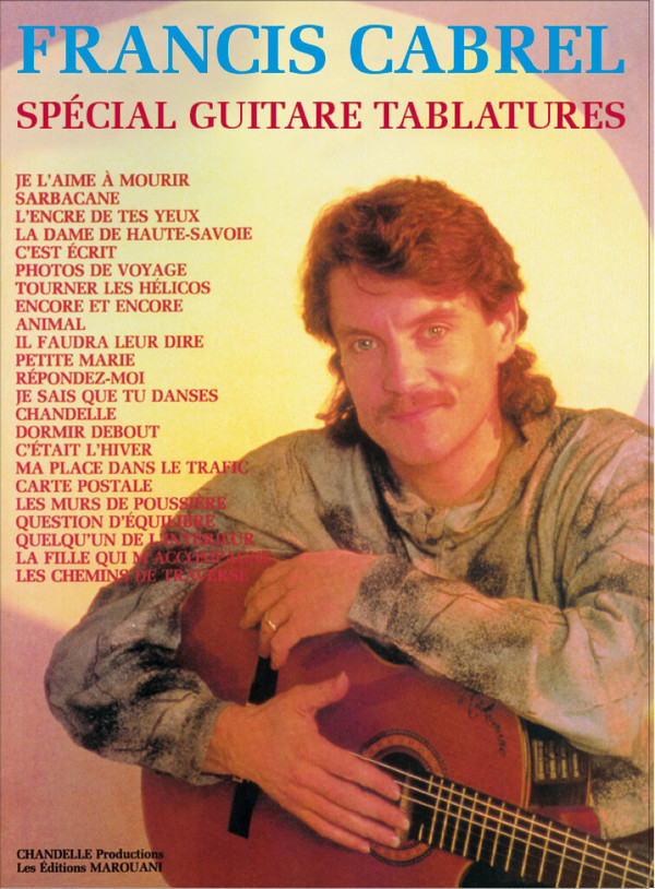 Francis Cabrel: Special guitare&nbsp;&nbsp;tablatures&nbsp;&nbsp;
