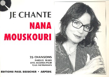 Je chante Nana Mouskouri&nbsp;&nbsp;25 chansons paroles seules avec&nbsp;&nbsp;accords pour tous instruments