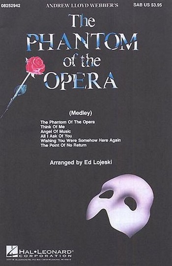 The Phantom of the Opera Medley&nbsp;&nbsp;Medley for mixed chorus (SAB) and piano&nbsp;&nbsp;
