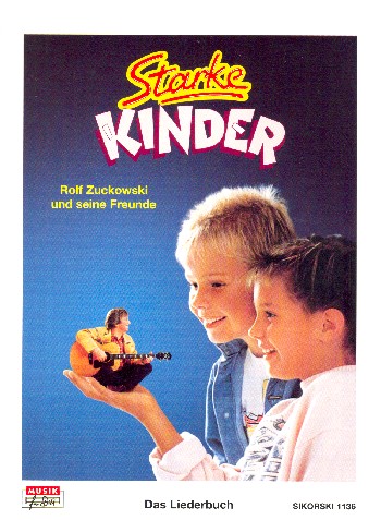 Starke Kinder: Liederbuch&nbsp;&nbsp;Melodieausgabe&nbsp;&nbsp;