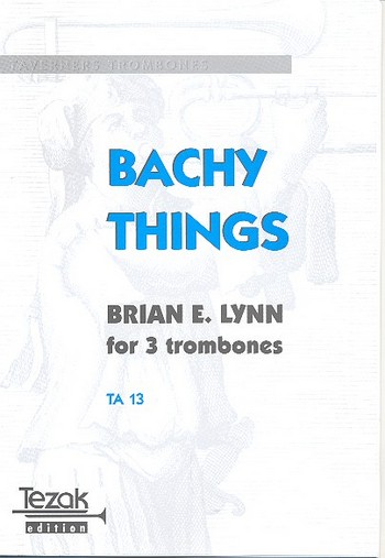 Bachy Things  for 3 trombones  score and parts