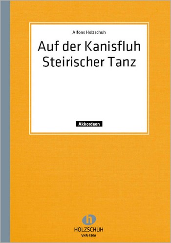Auf der Kanisfluh  und  Steirischer Tanz für  Akkordeon