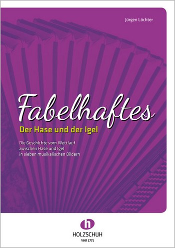 Fabelhaftes Der Hase und der Igel  in 7 musikalischen Bildern für  Akkordeon