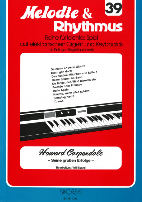Howard Carpendale, seine grossen Erfolge:&nbsp;&nbsp;für E-Orgel/Keyboard&nbsp;&nbsp;Melodie und Rhythmus 39