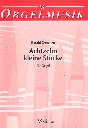 18 kleine Stücke  für Orgel  