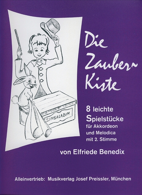 Die Zauberkiste: 8 leichte  Spielstücke in Dur und Moll für  Akkordeon und Melodica 2. Stimme ad lib.
