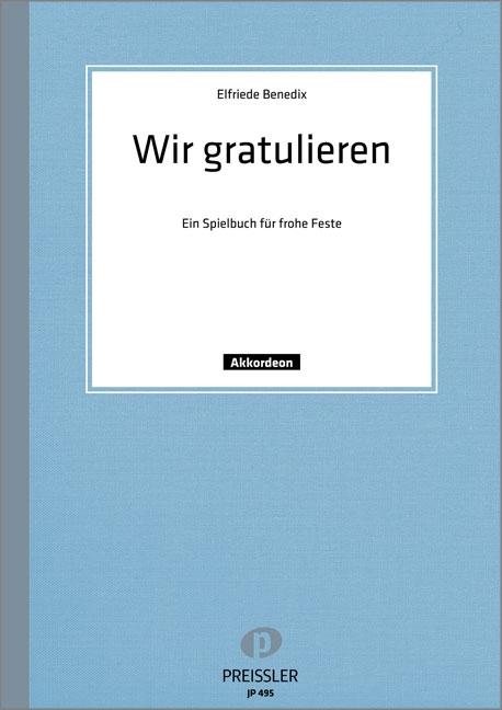 Wir gratulieren Ein Spielbuch&nbsp;&nbsp;für frohe Feste für Akkordeon&nbsp;&nbsp;